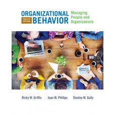 Test Bank for Organizational Behavior Managing People and Organizations, 12th Edition by Ricky W. Griffin